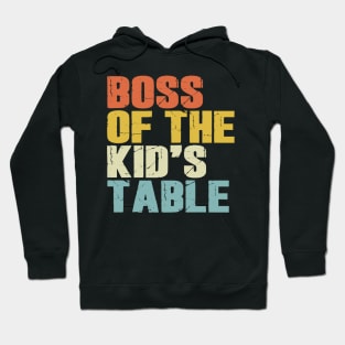 Boss Of The Kids Table Hoodie
